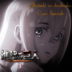 Shingeki no Kyojin Season 3 ED 【 Akatsuki no Chinkonka / Linked Horizon 】 Fandub Español.