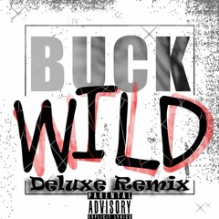BuckWild Deluxe Remix (ft. Taylor Caniff, Pontus Pettersson, Jee Juh, Kenobi, and Bryan Rivera)