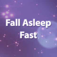 Fall Asleep Fast (75 Minutes)