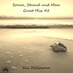 Sonne, Strand und Meer Guest Mix #2 by Kai Hillmann