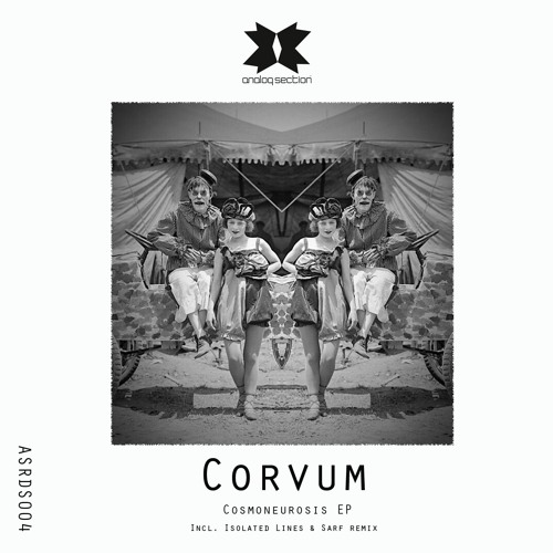 Corvum - Cosmoneurosis EP (Incl. Isolated Lines & Sarf remix) [ASRDS004]