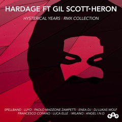 Hardage feat. Gil Scott-Heron - Hysterical Years (Luyo Remix) #1 Soulful House