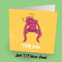 Lawki D ft Mason armani -Dutty wine