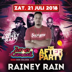Zomer Carnaval The After Party 21 Juli 2018 Rainey Rain Live Set