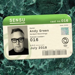 SensuCast / 016 / Andy Green (Verdant Recordings)