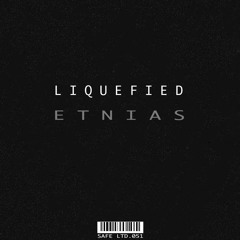 Liquefied - Etnias (Original Mix) [Safe Music LTD]
