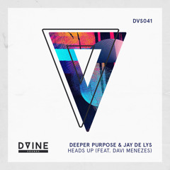 Deeper Purpose & Jay De Lys feat. Davi Menezes - Heads Up (Original Mix)