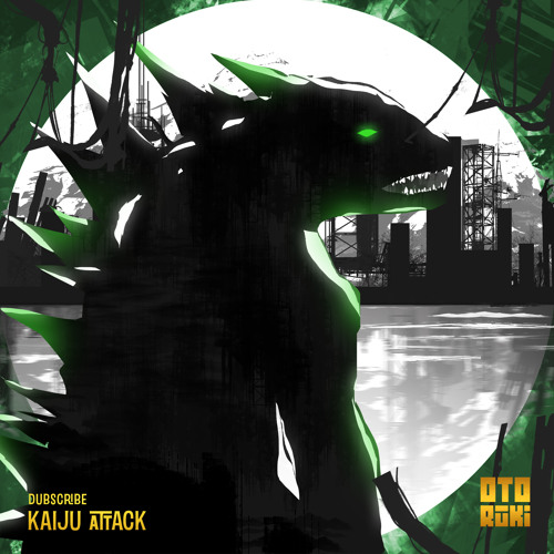 Dubscribe - Kaiju Attack