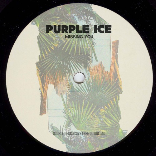 Purple Ice - Missing You [FREE DL]