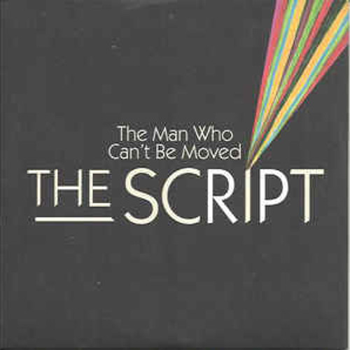 The Script - The Man Who Can’t Be Moved