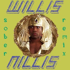 Childish Gambino - Sober (Willis Nillis Remix)