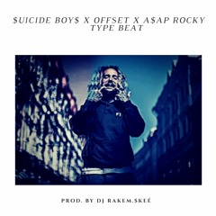 $UICIDE BOY$ X Offset X A$AP Rocky Type Beat - (Prod. By DJ RAKEM.$KEÉ)