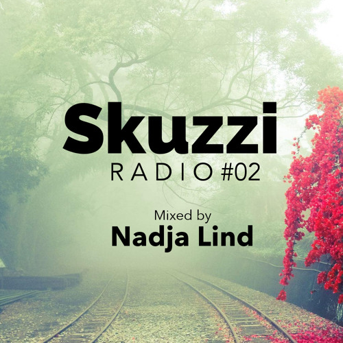 Skuzzi-Radio-02  (Mixed by Nadja Lind)