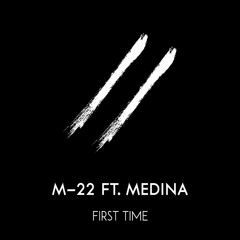 M 22 - First Time (Dj Rankin & Kyrix Remix)
