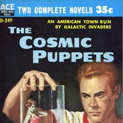 Episode #7 - The Cosmic Puppets