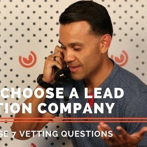 Stream episode 7 Questions You Should Ask Lead Generation Companies by