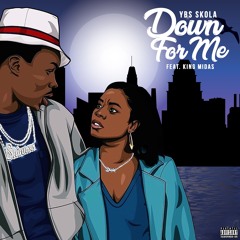 Down For Me feat. King Midas(Dirty DJ Intro)