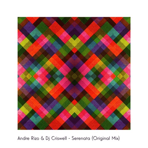 Andre Rizo & Dj Criswell - Serenata (Radio Edit)