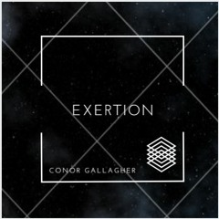 Conor Gallagher - Exertion [FREE DOWNLOAD]
