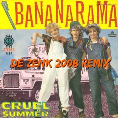 Bananarama - Cruel Summer - De Zenk 2008 Remix