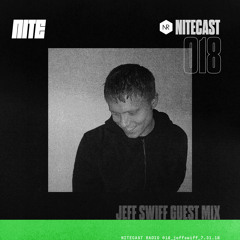 NITECAST Radio 018 - Jeff Swiff Guest Mix