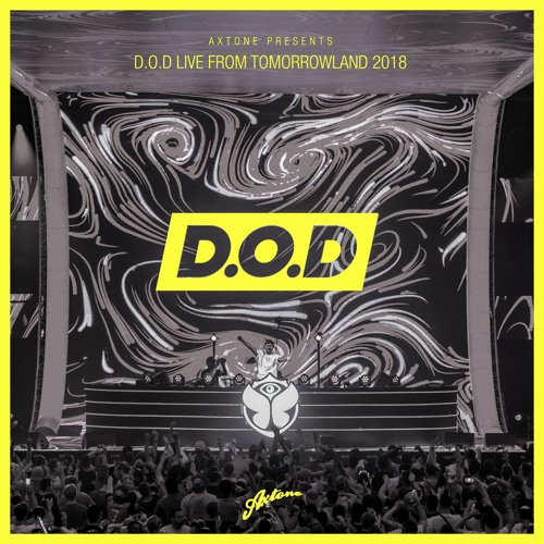 Axtone Presents: D.O.D live from Tomorrowland 2018