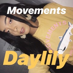 Daylily- Movements (Sanniyah Antoinette Cover)