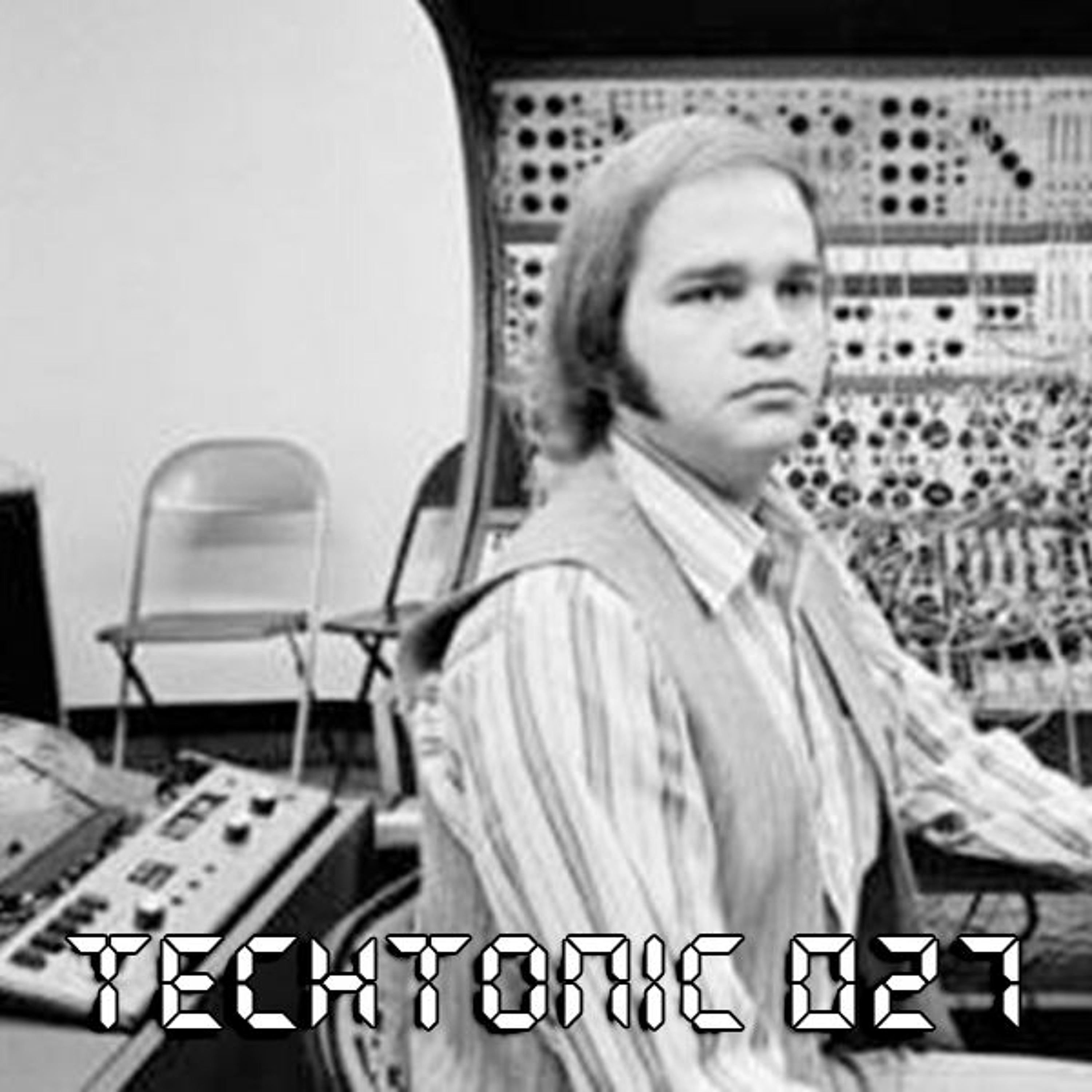 TechTonic E27 'Missing The Tranquillity of Solitude'  July 2018 Techno Mix  (3 hr Special) episode artwork