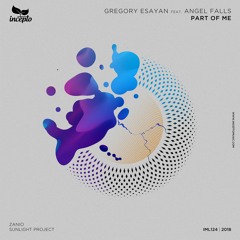 Gregory Esayan & Angel Falls - Part of Me (ZANIO Remix) [Incepto Music]
