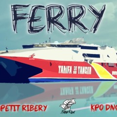 PETIT RIBERY & KPO - FERRY