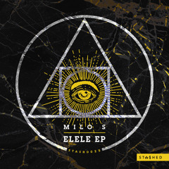 Premiere: Milo S - Elele [Stashed]