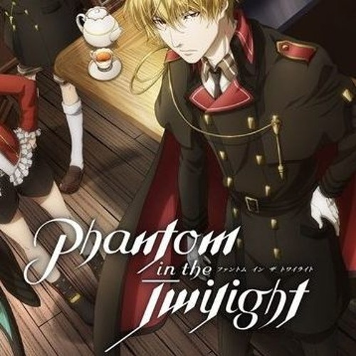 Phantom in the Twilight [Full Opening]