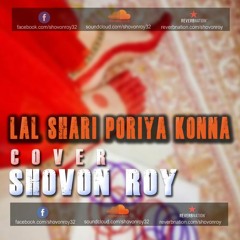 Lal Shari Poriya Konna - COVER - SHOVON ROY