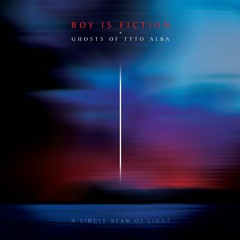 Boy is Fiction + Ghosts of Tyto Alba - Breathe