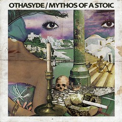 OTHASYDE ~ MYTHOS OF A STOIC