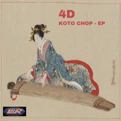 4D - Koto Chop [LRRD33]