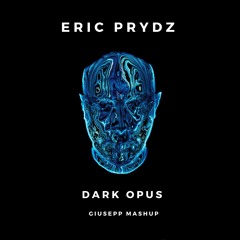 Eric Prydz vs Ingrosso - Dark Opus (Giusepp Mashup)