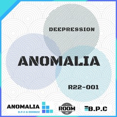 Anomalia - Deepression (Original Mix)