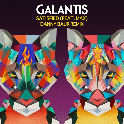 Galantis - Satisfied feat. Max (Danny Baur Remix)