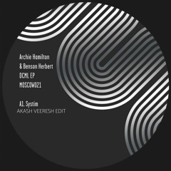 Archie Hamilton & Benson Herbert - Systim (Akash Veeresh Remix)
