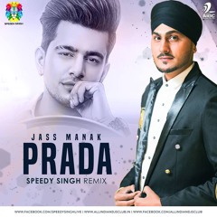 PRADA(Remix) - JASS MANAK ft  SPEEDY SINGH -Geetmp3