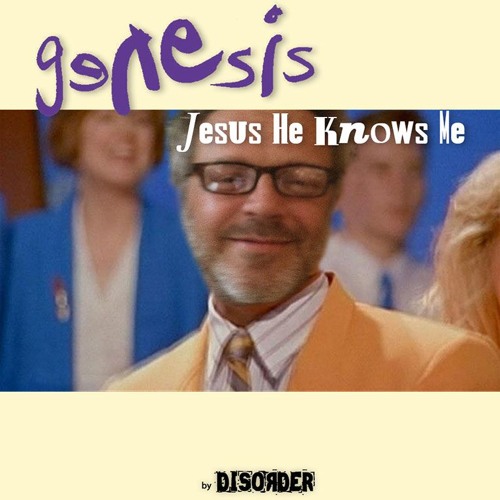 Stream Genesis - Jesus He Knows Me by DISOЯDER by DISOЯDER | Listen online  for free on SoundCloud