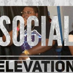 Social Elevation Ft; YaLadysProspect