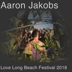 Aaron Jakobs_Love Long Beach 2018 [DNB]