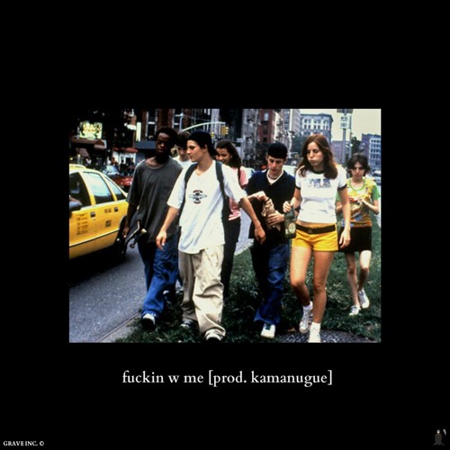 FUCKIN W ME [PROD. KAMANUGUE]