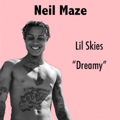 Lil Skies - "Dreamy" / Type Beat (Prod. Neil Maze Beats)