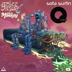 Space Jesus, Liquid Stranger - Sofa Surfin (Qlank Flip)