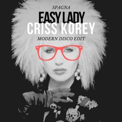 Spagna - Easy Lady (Criss Korey Modern Disco Edit) [FREE DOWNLOAD]
