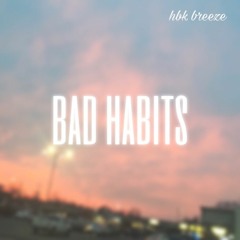 Bad Habits (Prod. MiiiKXY)