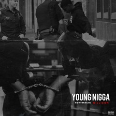 MillieOn - Young Nigga  (Prod. By HemmieOnThaBeat)